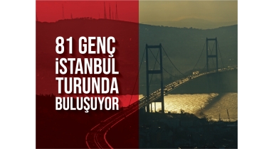 81 Genç Ücretsiz İstanbul Turunda Buluşuyor